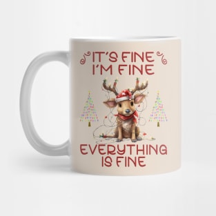 It's Fine, I'm Fine, Everything is Fine Mug